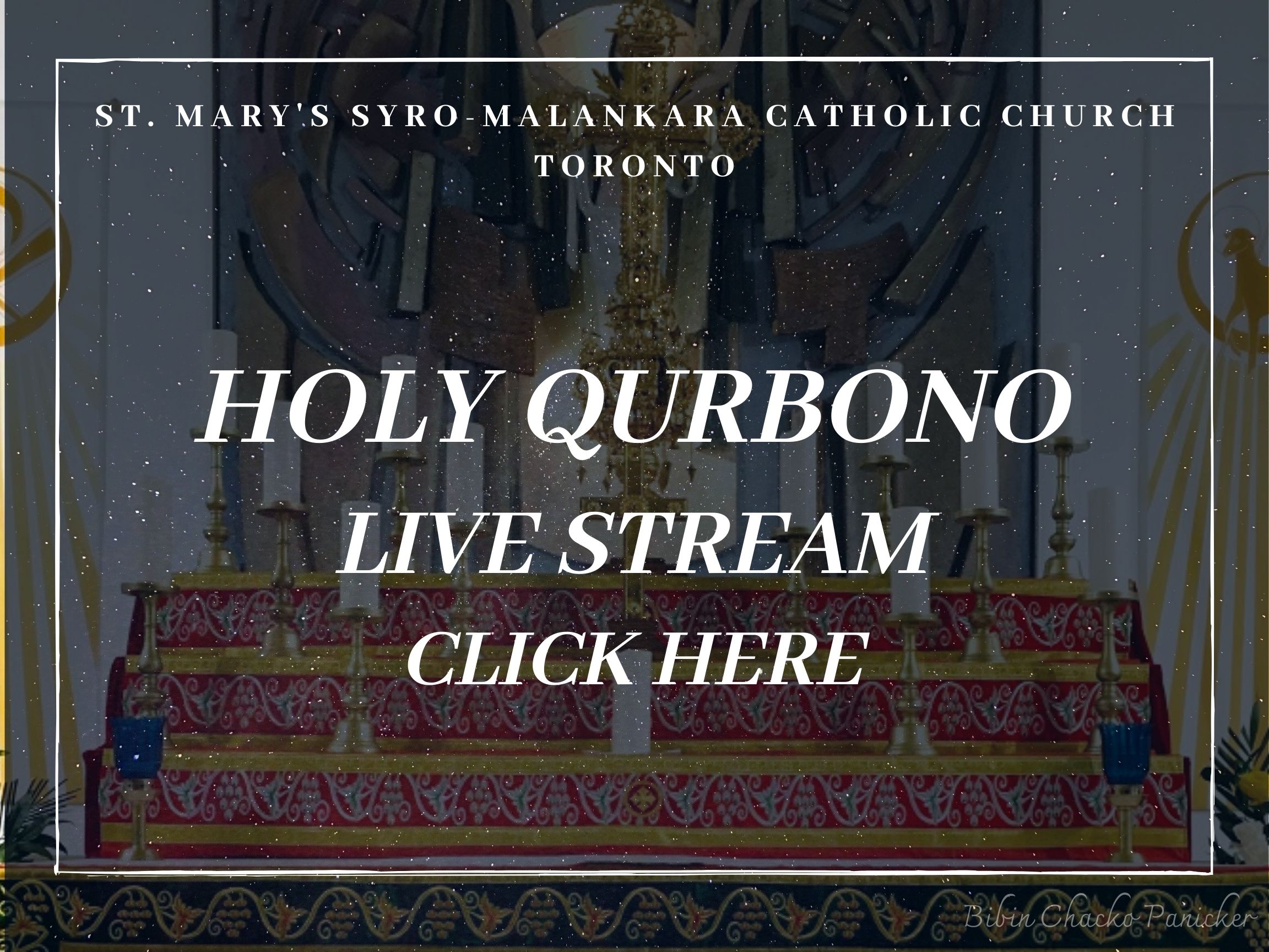 Holy Qurbono Live Stream - St Marys' Syro-Malankara Catholic Church, Toronto